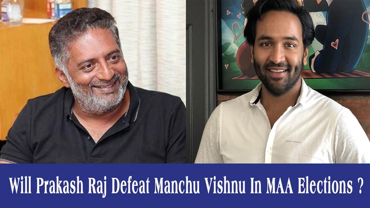 Poll : Will Prakash Raj Defeat Manchu Vishnu In MAA Elections?