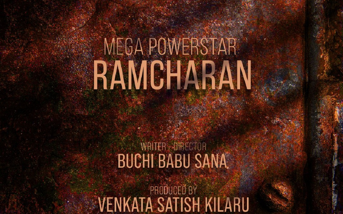 Mega Power Star Ram Charan, Buchi Babu Sana Pan India Film.