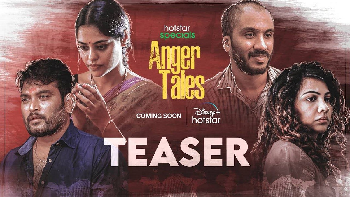 ‘Anger Tales’ Trailer Unveils Relatable Rebel Stories !!