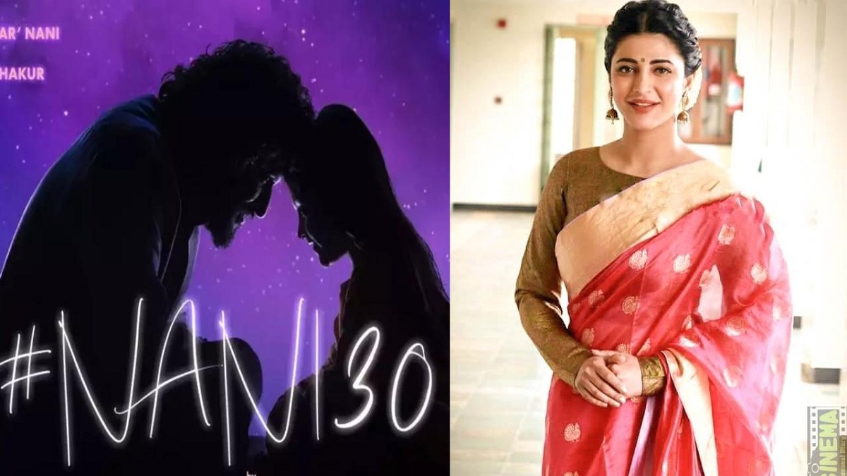 Shruti Haasan Comes On Board For Nani, Vyra Entertainments #Nani30