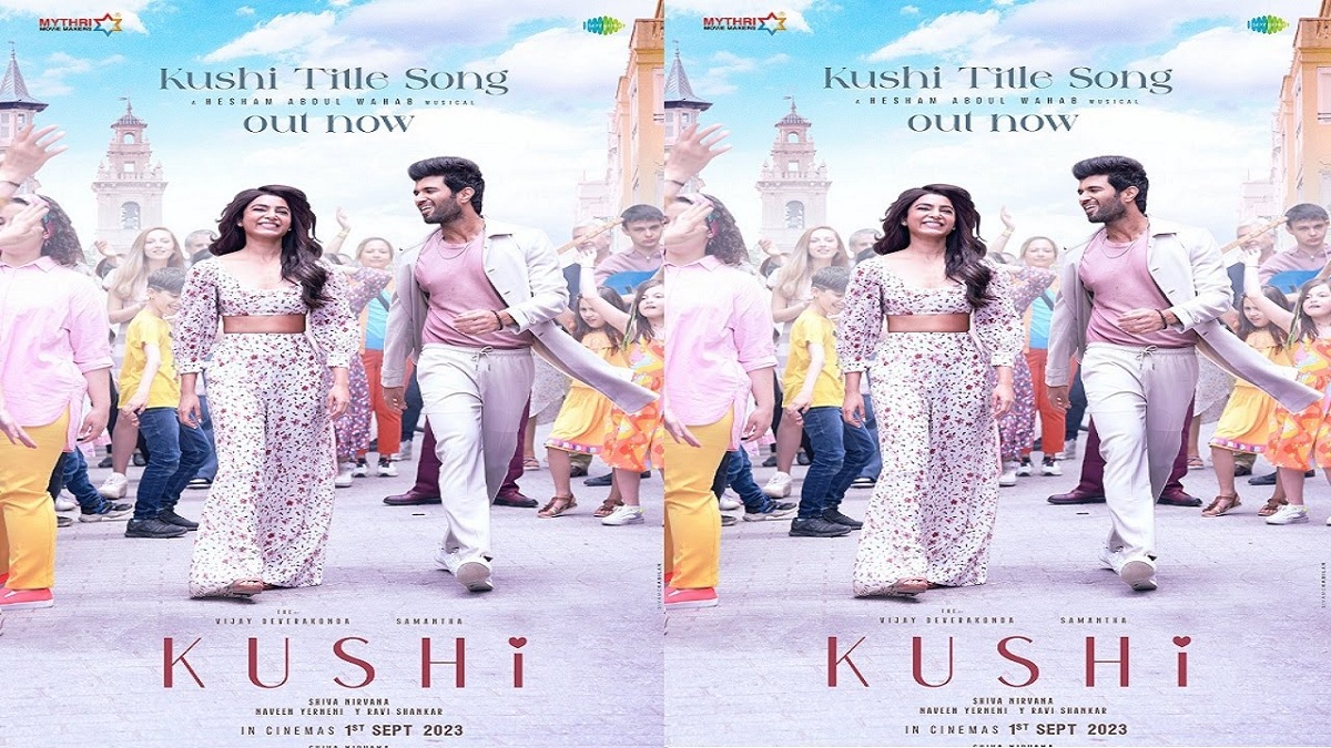 Vijay Deverakonda And Samantha’s Kushi Title Song Out Now