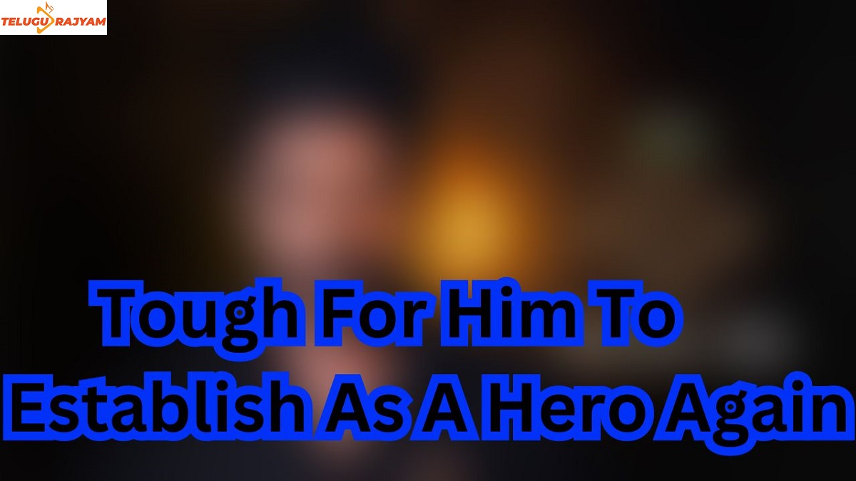 Tough For Him To Establish As A Hero Again